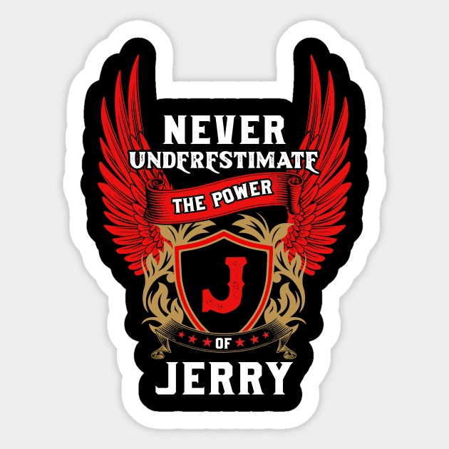 Never Underestimate The Power Jerry - Jerry First Name Tshirt Funny Gifts Sticker by dmitriytewzir